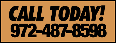 CALL TODAY! 972-487-8598