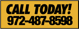 CALL TODAY! 972-487-8598