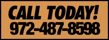 CALL TODAY! 972-487-8598
